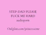 Preview 2 of STEPDAD PLEASE FUCK ME HARD AUDIOPORN