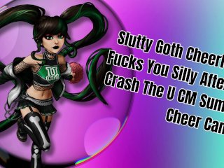 Slutty Goth Cheerleader Fucks You Silly After You Crash The U_CM Summer CheerCamp