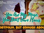 Preview 5 of You Are My Muse. You Don't Have Flaws ASMR Boyfriend M4F [Thicker girl] [Comfort] [Body positivity]