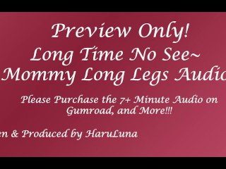 FULL AUDIO FOUND AT GUMROAD - Long Time no See~ Mommy Long Legs Audio