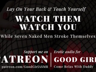 [GoodGirlASMR] Lay on your back & Touch yourself while seven Naked Men Watch you - Pornhub Gay