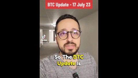 Bitcoin price update 17 July 2023