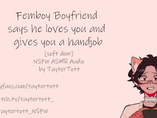 Femboy Boyfriend says he Loves you and gives you a Handjob || NSFW ASMR