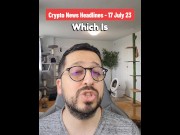 Preview 3 of Crypto Market News 17 July 2023 with step mom