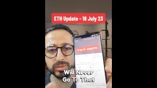 Ethereum price update 18th July 23 with stepmom