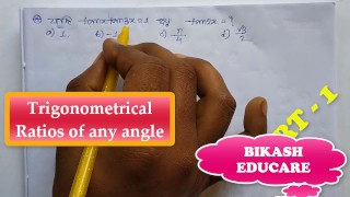 Trigonometrical Ratios of any angle Math Slove By Bikash Educare Episode 3
