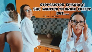 Stepsister Nastystuf Wanted to Drink Coffee But Got a Cock in Her Tight Ass and many cum/episode 6
