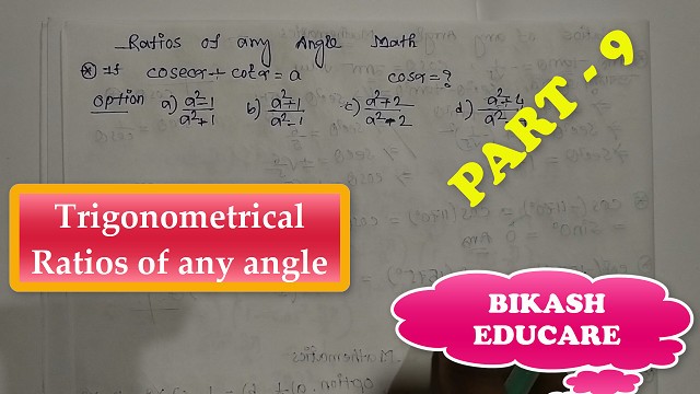 Trigonometrical Ratios of any angle Math Slove By Bikash Educare Episode 9