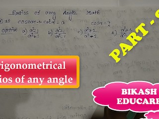 Trigonometrical Ratios of any Angle Math Slove by Bikash Educare Episode 9