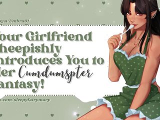 Your Girlfriend Sheepishly_Introduces You to Her Cumdumpster FantasyASMR