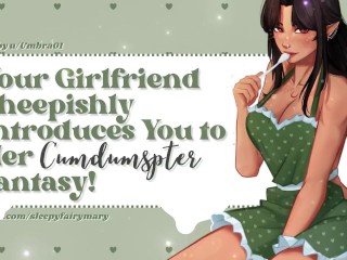 Your Girlfriend Sheepishly Introduces you to her Cumdumpster Fantasy | ASMR