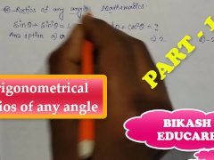 Trigonometrical Ratios of any angle Math Slove By Bikash Educare Episode 11