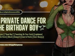 A Private_Dance for the Birthday Boy ASMR Stripper, "Good_Boy", Lapdance, Cum-Hungry