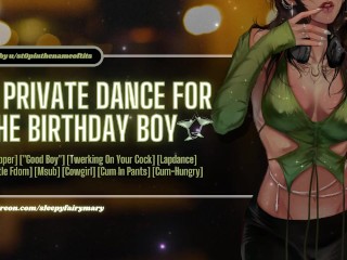 A Private Dance for the Birthday Boy | ASMR | Stripper, "Good Boy", Lapdance, Cum-Hungry