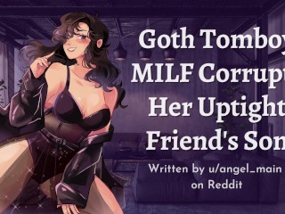 Goth Tomboy MILF Corrupts her Uptight Friend's Son | ASMR Roleplay