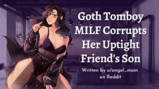 MILF The Goth Corrupts Her Uptight Friend's Son ASMR Roleplay