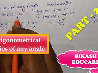 Trigonometrical Ratios of any Angle Math Slove by Bikash Educare Episode 20