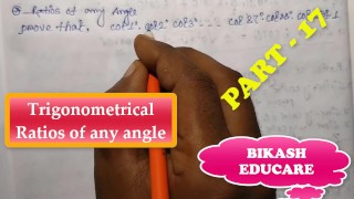 Trigonometrical Ratios of any angle Math Slove By Bikash Educare Episode 17