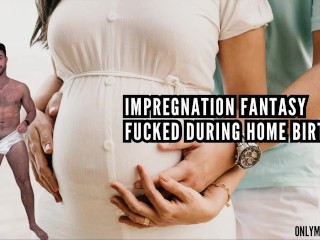 Фантазию об оплодотворении трахнули во время домашних родов