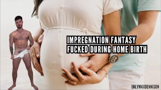 Impregnation fantasy fucked during home birth