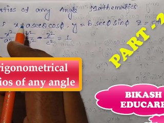 Trigonometrical Ratios of any Angle Math Slove by Bikash Educare Episode 21