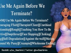 ASMR Roleplay - Using Your Therapist Before You Terminate
