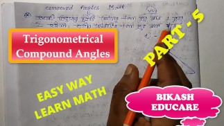 Compound Angles Math Slove By Bikash Educare Episode 5