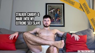 Сталкер пойман и превращен в мою экстремальную секс-рабыню