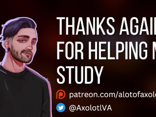 [M4F] thanks again for Helping me Study | Gentle Mdom Friends to Lovers ASMR Erotic Audio Roleplay