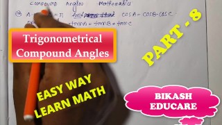 Compound Angles Math Slove By Bikash Educare Episode 8