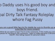 Preview 6 of Step Daddy uses his good boy and his boys friend (Dirty Talk Verbal)