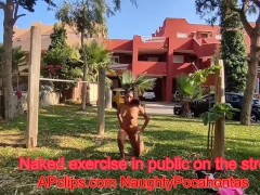 Exercising naked in the street people see me but I masturbate with a dildo in public