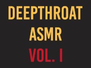 Preview 6 of Deepthroat and Face Fuck ASMR Compilation vol.I