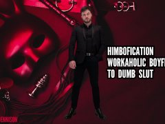 Himbofication - workaholic boyfriend to dumb slut
