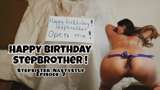 Meia-irmã Nastystuf dá ao irmão sua bunda apertada para o aniversário dele e ela Cums anal / Episódio 7