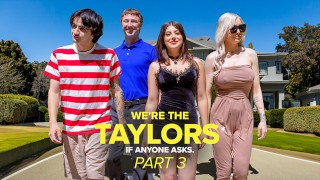 Wij zijn de Taylors Deel 3: Family Mayhem door GotMYLF met. Kenzie Taylor, Gal Ritchie & Whitney OC