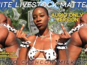 Preview 2 of White Livestock Matters: BNWO CASHCOW MILKING Audio Only Version - eKRYSTALLINE