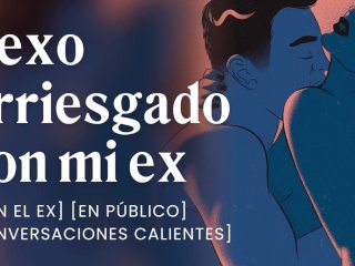 Follando con mi ex sin que nuestros amigos se den cuenta [relatos para tocarme]