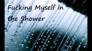Ramblefap Fucking Myself In The Shower