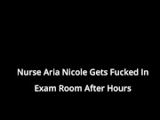 Preview 3 of After The Patients Leave, Naught Nurse Aria Nicole Submits To Doctor Tampa Sexual Desires At GirlsGo