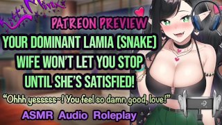 ASMR - Patreon Preview - Lamia (Snake Girl) femme ne vous laissera pas vous arrêter! Hentai Anime Audio Roleplay RP