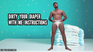 Dirty your diaper with me instructions