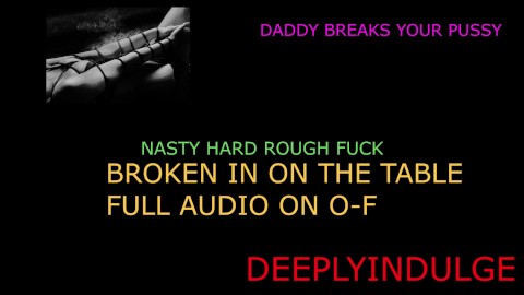 BROKEN IN AND FUCKED HARD (AUDIO ROLEPLAY) DADDY DOM BREAKS YOU IN AND CHAINS YOU TO THE TABLE HARD