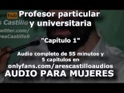 Preview 3 of Private teacher and young university student. Chapter 1 - Audio for women - Male voice - Spain