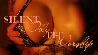 Молчаливый Поклонение Масляным Сиськам 1 - БОЛЬШИЕ СИСЬКИ ФЕМДОМ БОГИНЯ ПОКЛОНЕНИЕ МАСЛЯНЫЙ ФЕТИШ