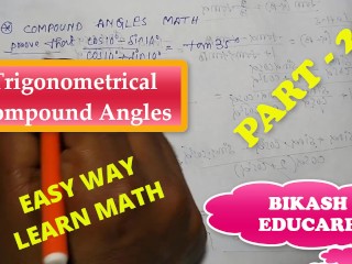 Compound Angles Math Slove by Bikash Educare Episode 20