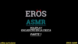 EROS ASMR 18 ASMR ロールプレイ パーティーでのセックス