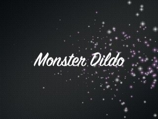 monster dildo, masturbate, verified amateurs, exclusive