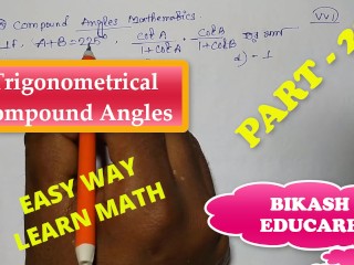 Compound Angles Math Slove 作者：bikash Educare 第 22 集