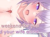 Hentai JOI Your wife spoils you for the weekend [Multiple Paths] [Healing] [Edging] [Moaning]